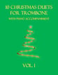 10 Christmas Duets for Trombone with piano accompaniment vol. 1 P.O.D. cover